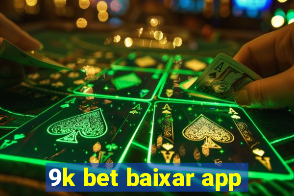 9k bet baixar app