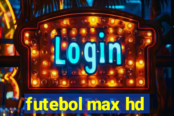futebol max hd