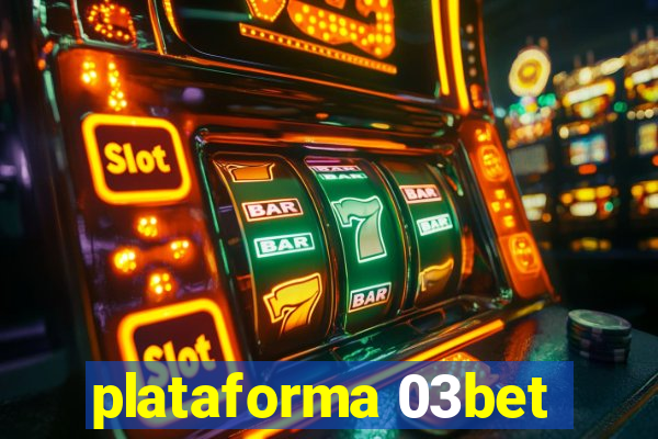 plataforma 03bet