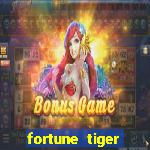 fortune tiger aposta de 1 real
