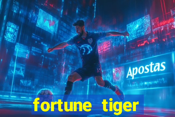 fortune tiger aposta de 1 real
