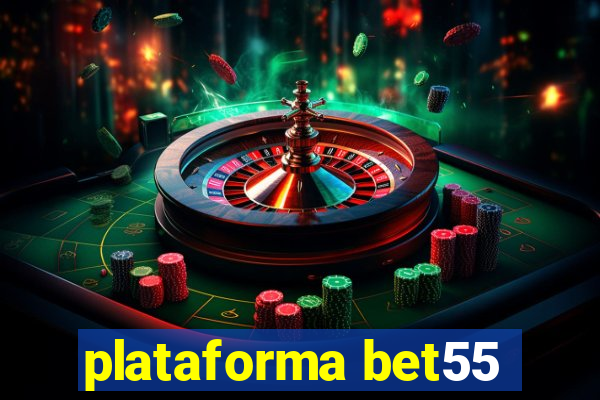 plataforma bet55