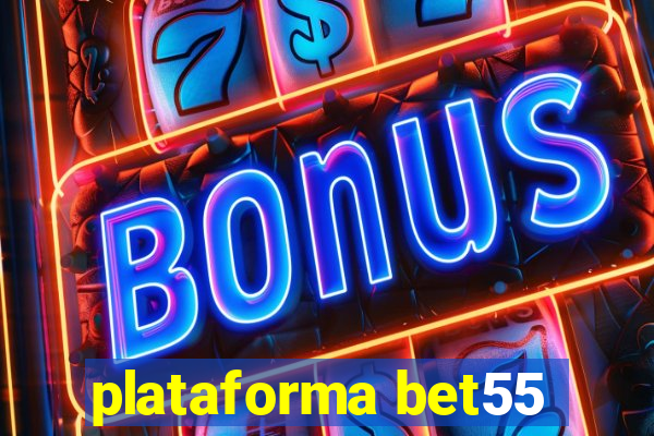 plataforma bet55
