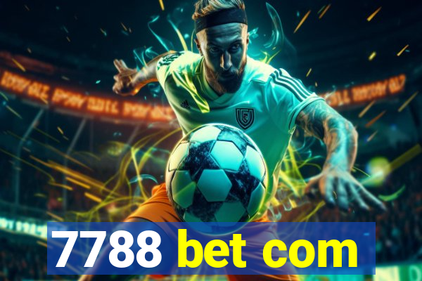 7788 bet com