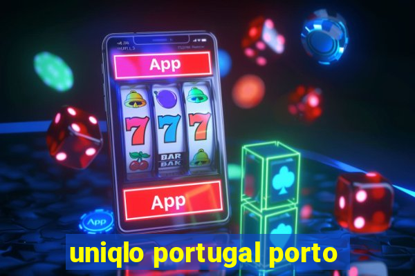 uniqlo portugal porto