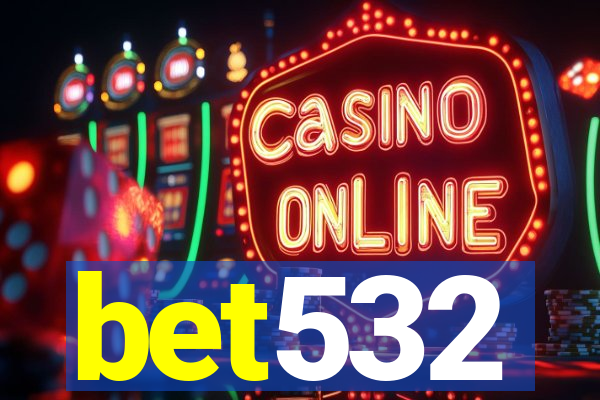 bet532