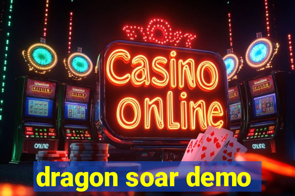 dragon soar demo