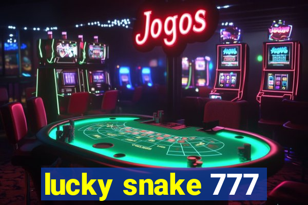 lucky snake 777