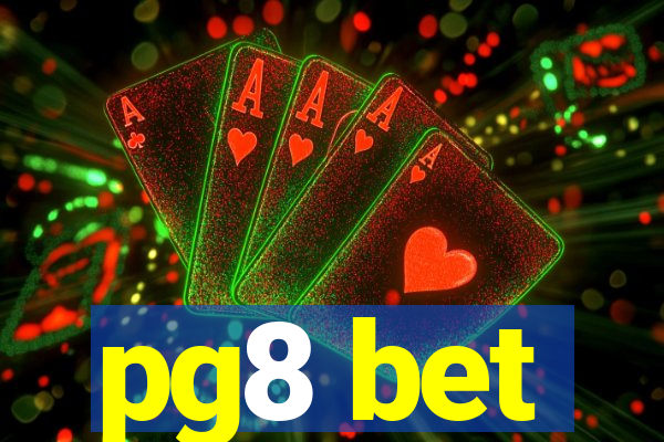 pg8 bet
