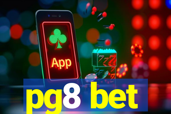 pg8 bet