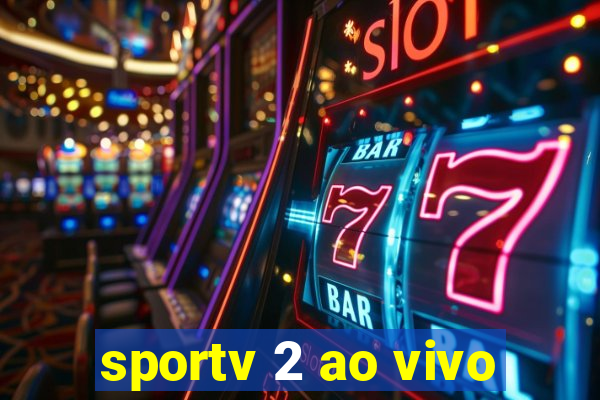 sportv 2 ao vivo