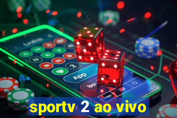 sportv 2 ao vivo