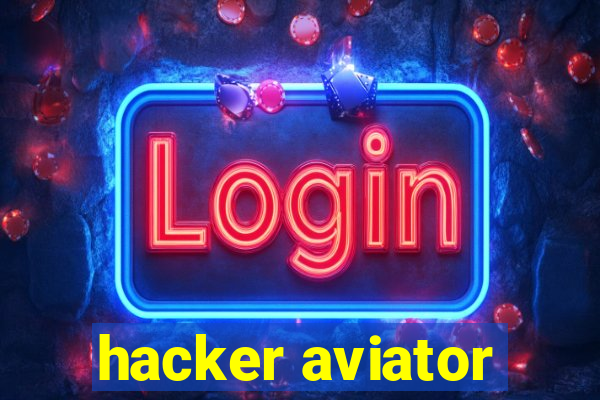 hacker aviator