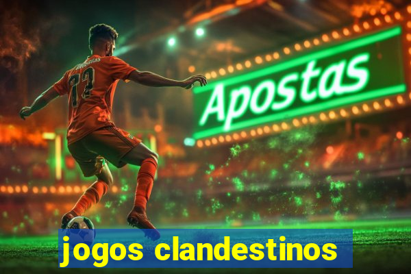jogos clandestinos