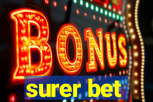 surer bet