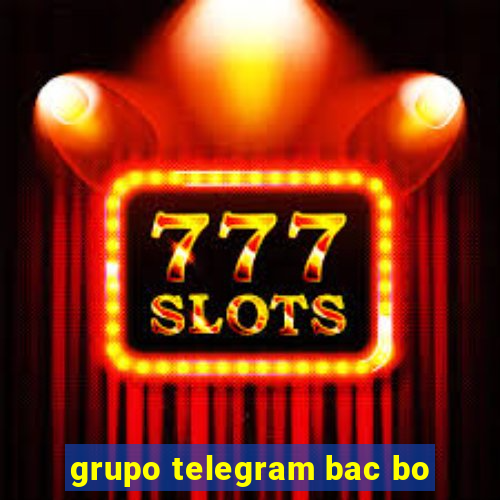 grupo telegram bac bo