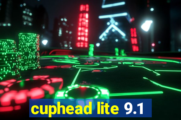 cuphead lite 9.1