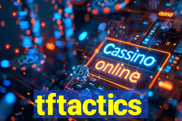 tftactics