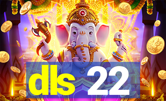 dls 22