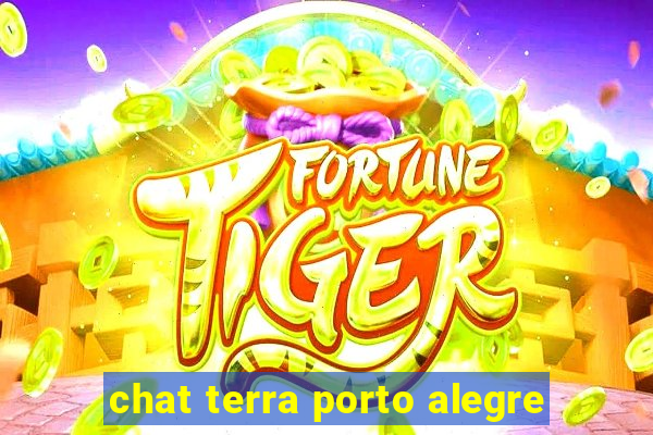 chat terra porto alegre