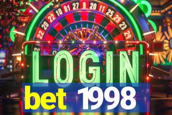 bet 1998