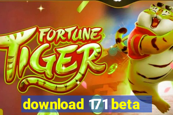 download 171 beta