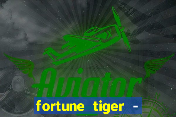 fortune tiger - horário das cartas 10x