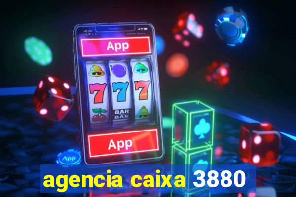 agencia caixa 3880