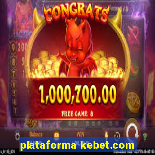 plataforma kebet.com