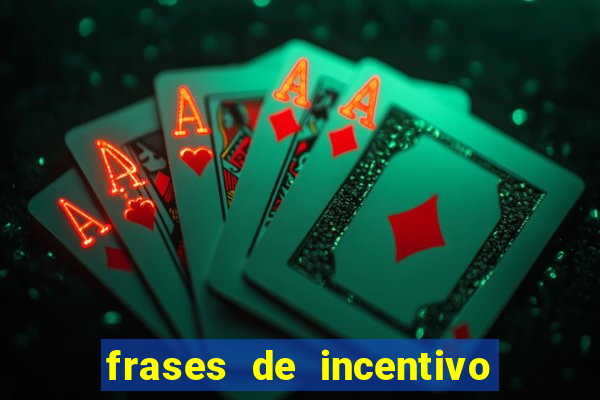 frases de incentivo para jogadores de futebol