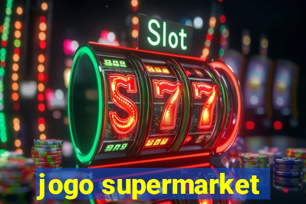 jogo supermarket