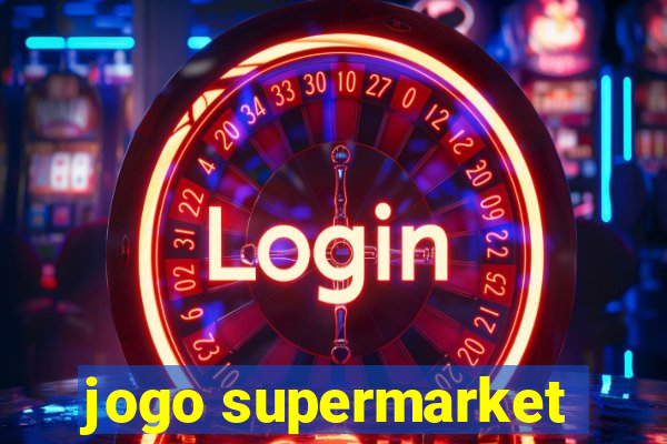 jogo supermarket