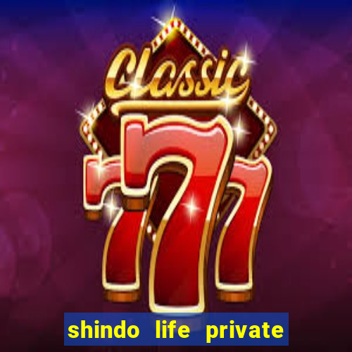 shindo life private server blaze