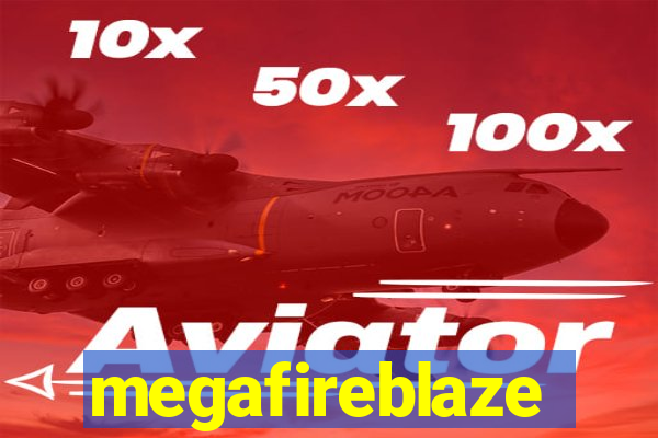 megafireblaze