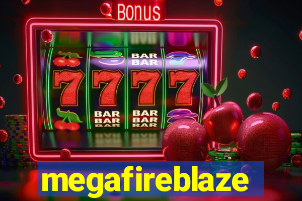 megafireblaze