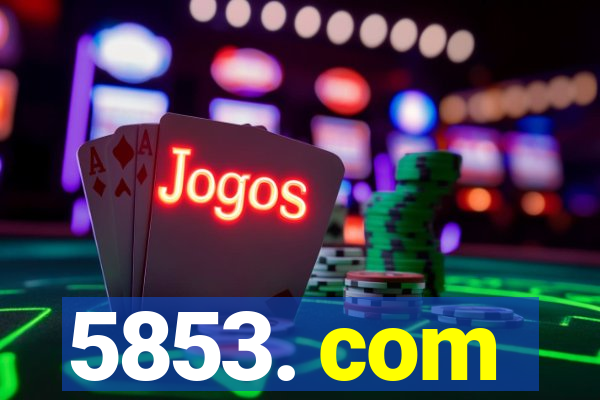 5853. com