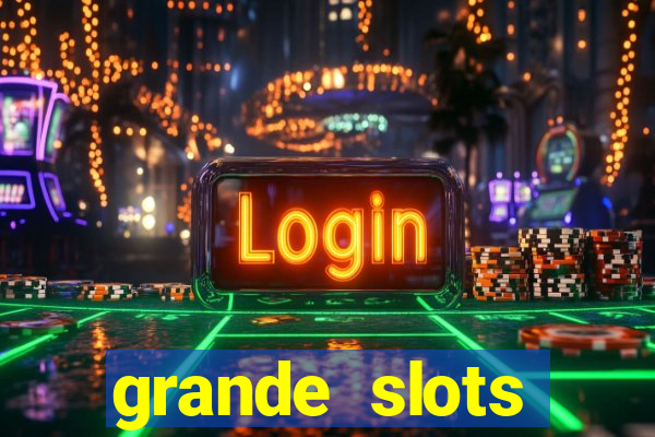 grande slots jackpot louco