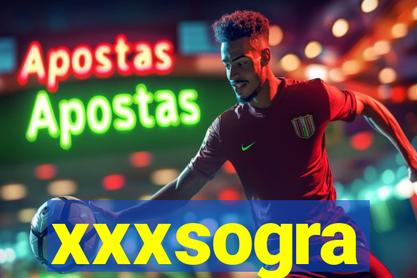 xxxsogra