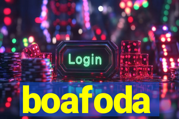 boafoda