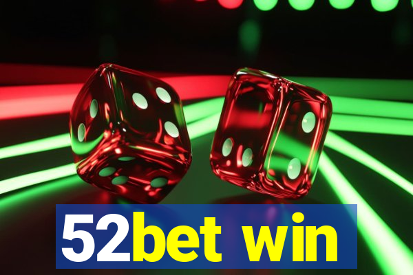 52bet win