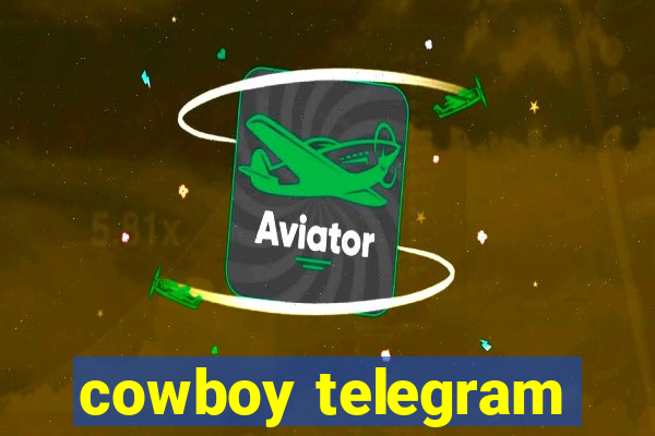 cowboy telegram