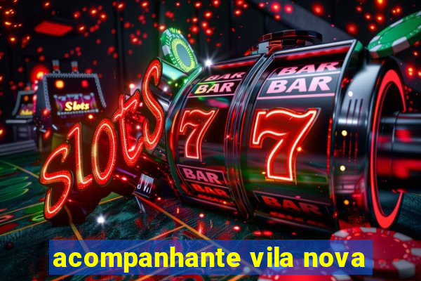 acompanhante vila nova