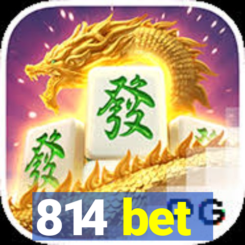 814 bet