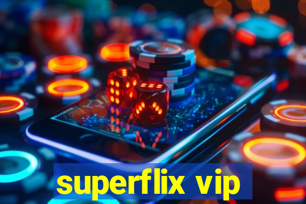 superflix vip