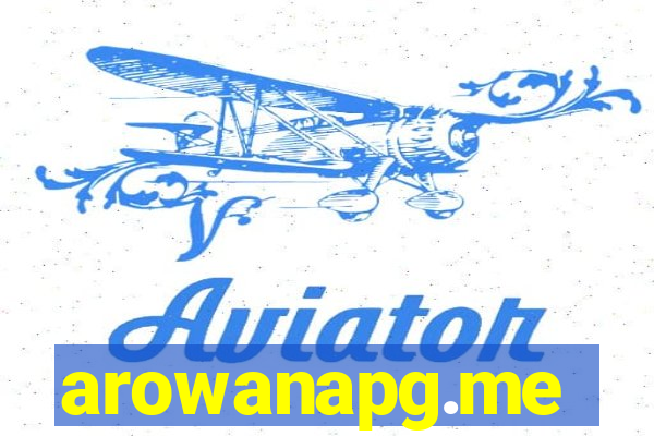 arowanapg.me