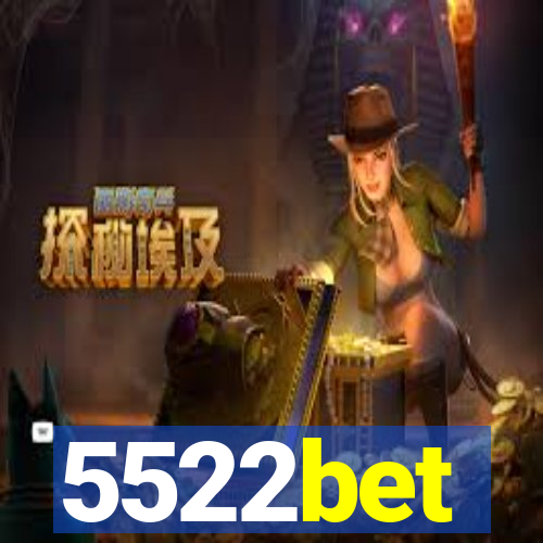 5522bet