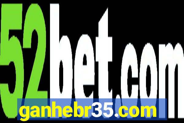 ganhebr35.com