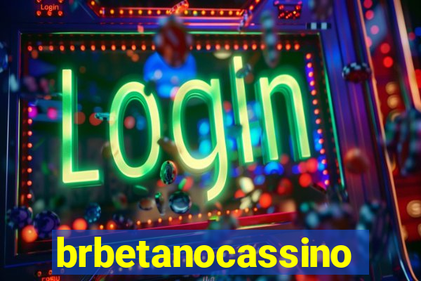 brbetanocassino
