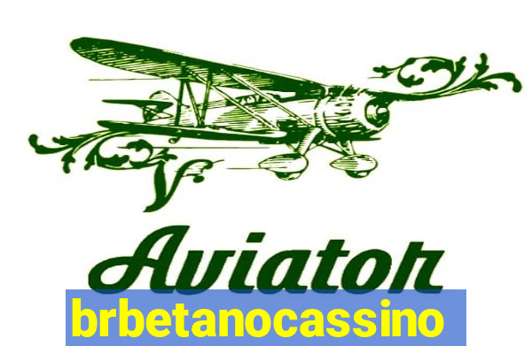 brbetanocassino