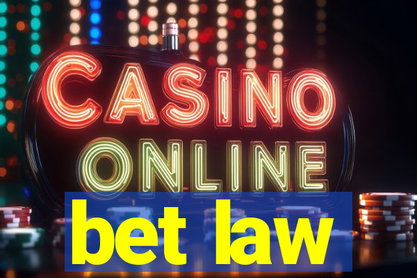 bet law